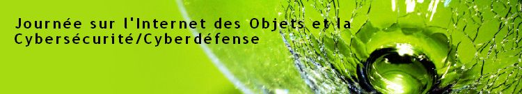 Lire la suite à propos de l’article Journée sur l’Internet des Objets et la Cybersécurité/Cyberdéfense le 17 juin à Paris