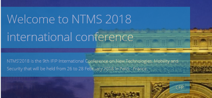 Lire la suite à propos de l’article CFP – NTMS 2018 – Paris, France (Submission Deadline: October 30, 2017)